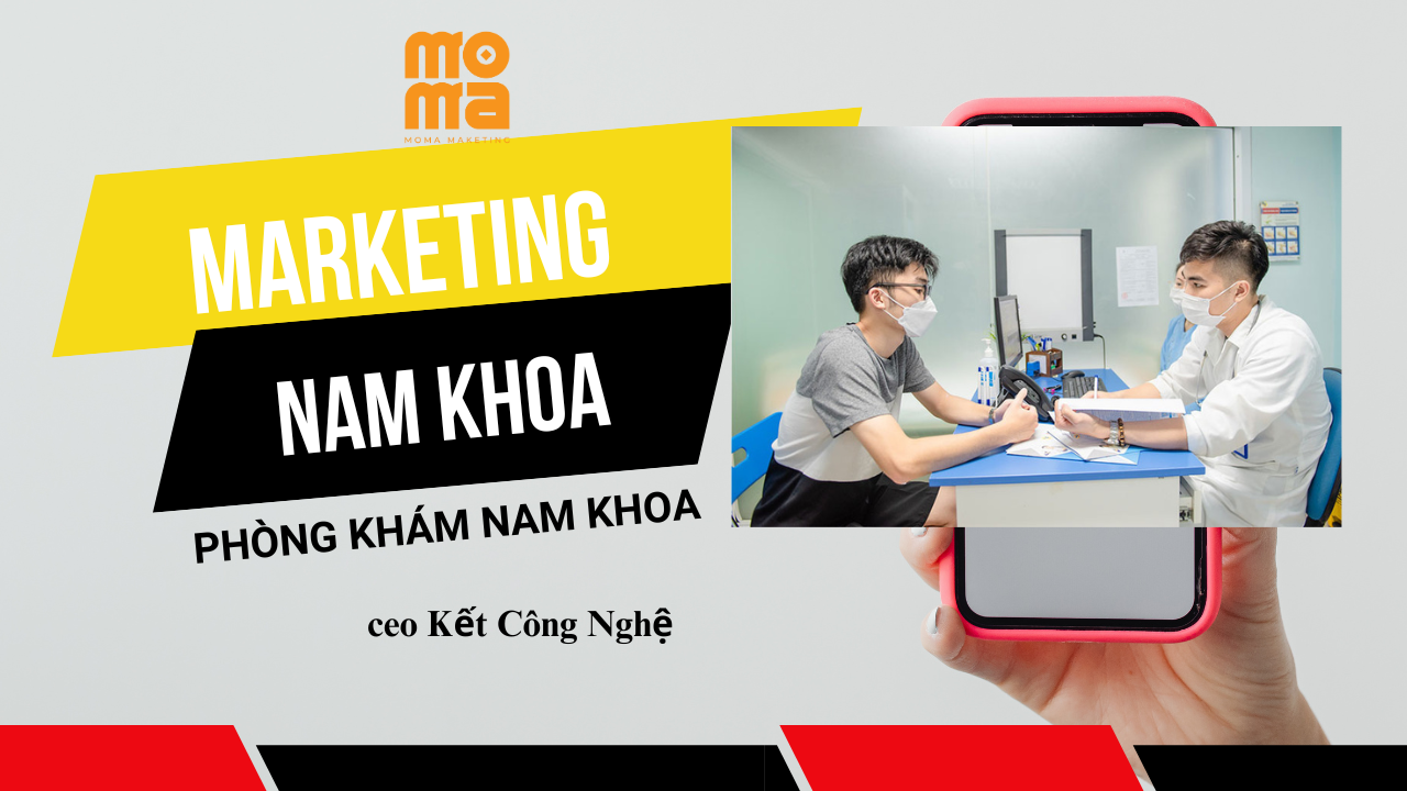 MOMA MARKETING CHO PHÒNG KHÁM NAM KHOA